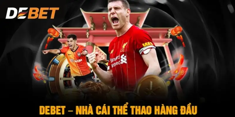 Khám phá sân chơi cá cược thể thao debet uy tín nhất hiện nay