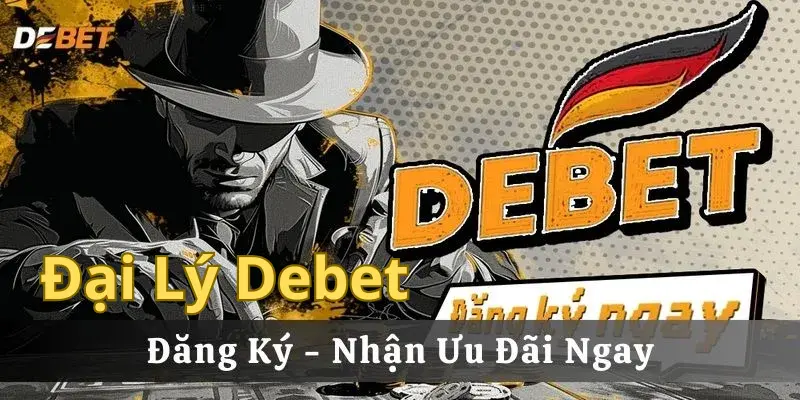Những lý do bạn nên đăng ký trở thành đại lý debet năm 2025