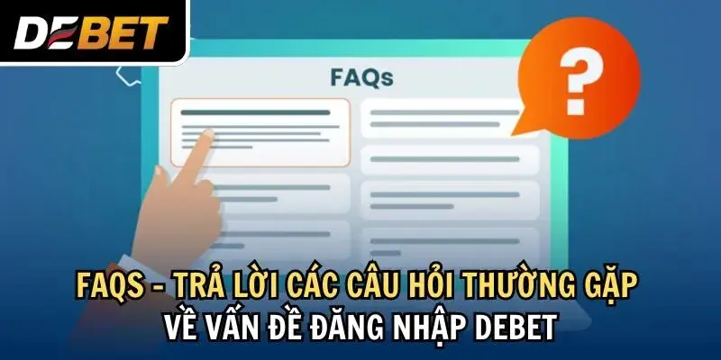 Giải đáp một số thắc mắc của hội viên khi đăng nhập debet
