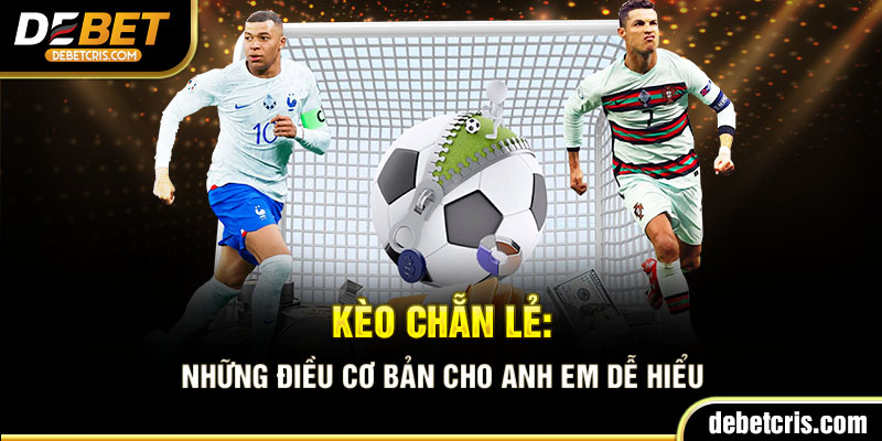 Kèo chẵn lẻ, những điều cơ bản cho anh em dễ hiểu